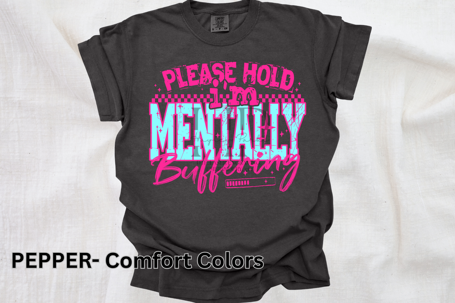 Please Hold I’m Mentally Buffering Tee
