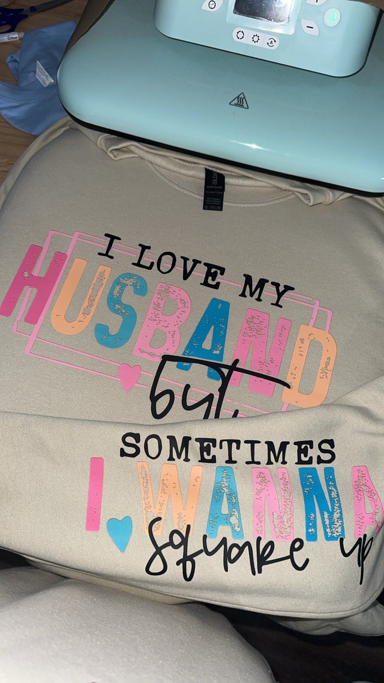 I love my husband..BUT SWEATSHIRT