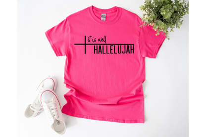 IT IS WELL HALLELUJAH tee