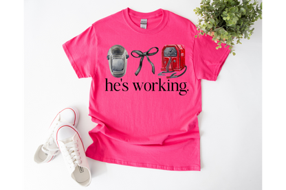 HE'S WORKING WELDER tee