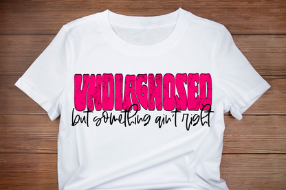 Undiagnosed but something ain’t right