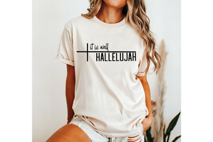 IT IS WELL HALLELUJAH tee