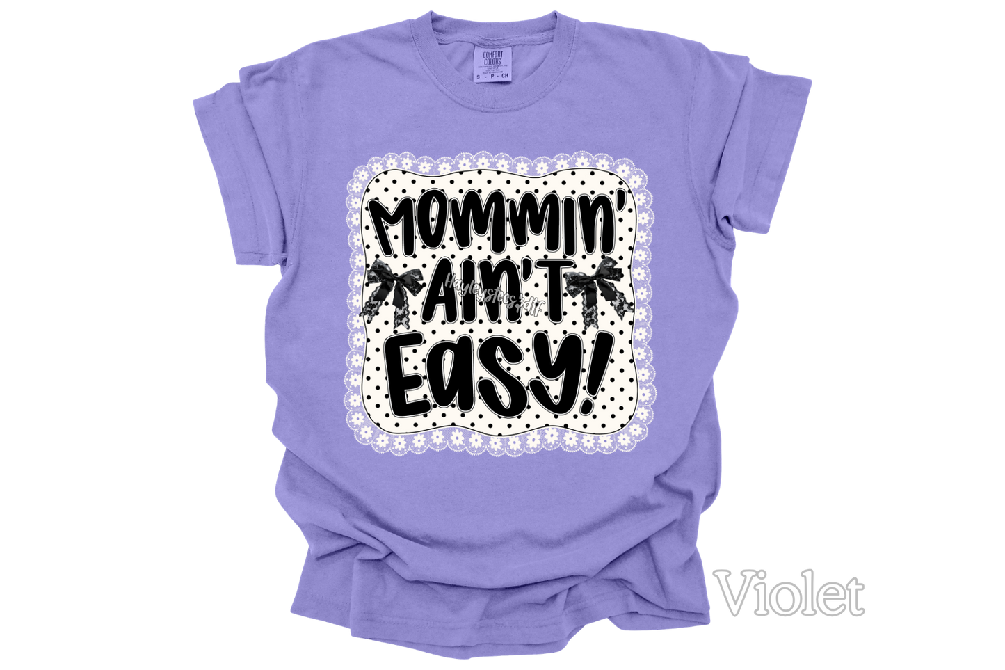 MOMMIN AINT EASY COMFORT COLORS TSHIRT