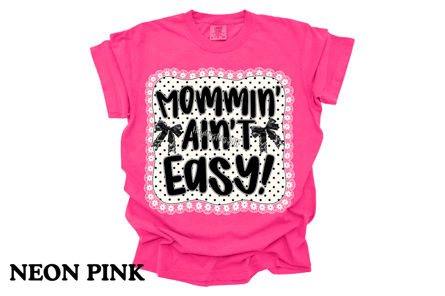 MOMMIN AINT EASY COMFORT COLORS TSHIRT