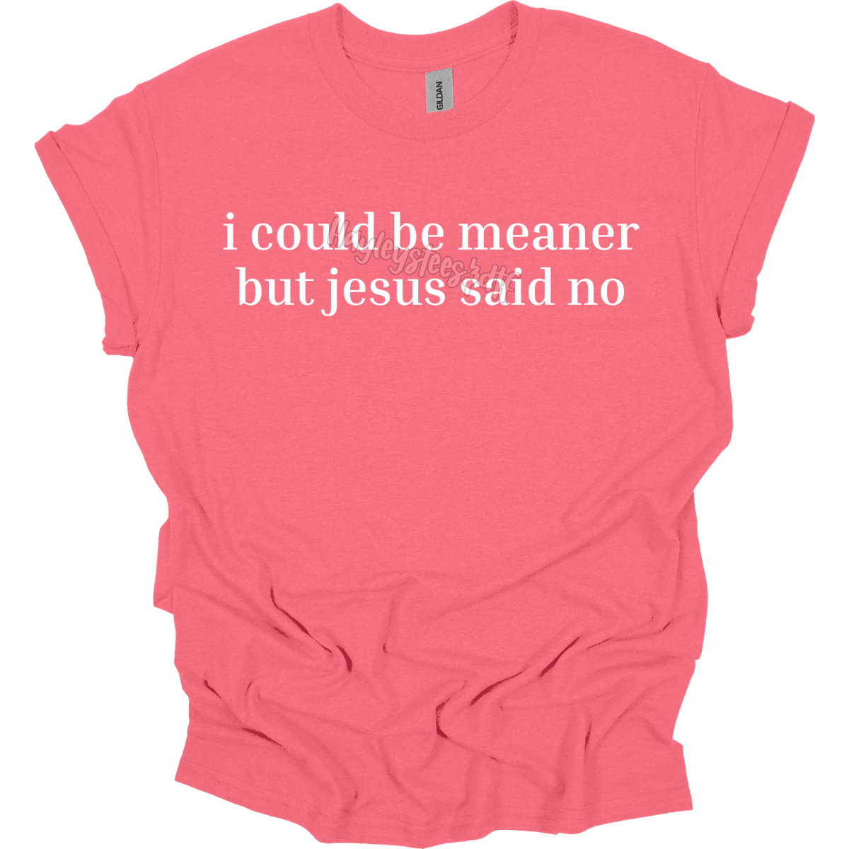 i could be meaner tee