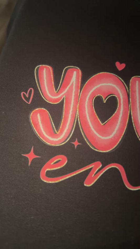 You Are Enough.. Always Sweatshirt